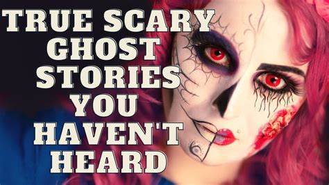 4 Scary True Ghost Stories Halloween Shadows Poltergeists Farm