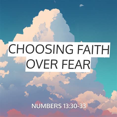 Choosing Faith Over Fear Sermon By Sermoncentral Numbers 1330 33