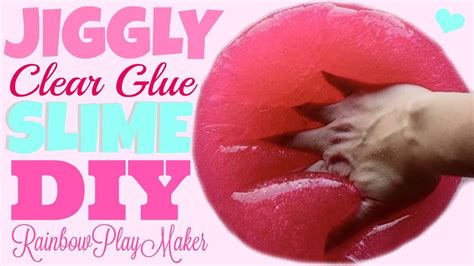 Diy Clear Glue Jiggly Slime Tutorial How To Make Slime With Only 3
