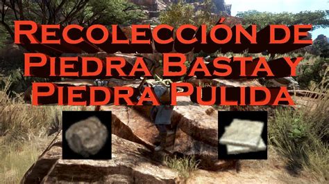 Recolección de piedra basta y elaboración de piedra pulida Ep 6