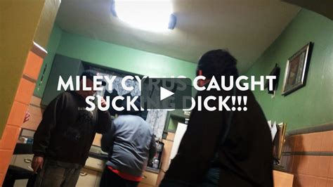 Miley Cyrus Caught Sucking Dick On Vimeo