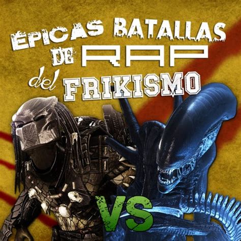 Alien Vs Predator Épicas Batallas De Rap Del Frikismo T2 De Keyblade