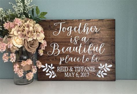 Together Is A Beautiful Place To Be Rustic Wood Wedding