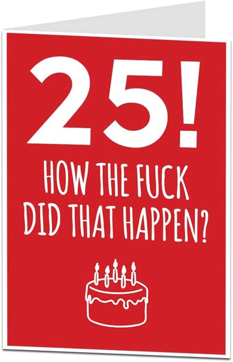 happy 25th birthday card funny humourous design perfect for friends sons and daughters other ages