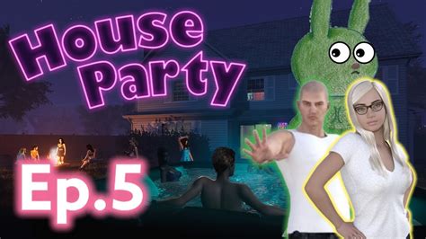 Frank And His Balls House Party Ep5 Youtube