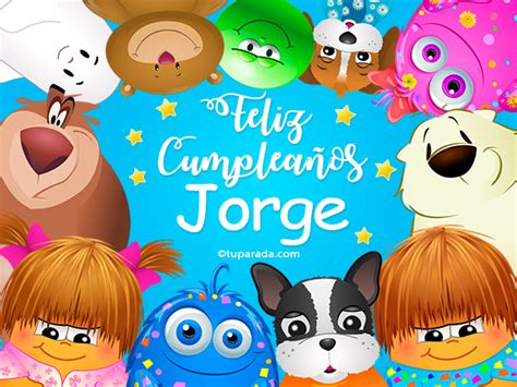 Tarjetas De Cumpleaños Con Nombre Jorge Postales Cumpleaños Jorge