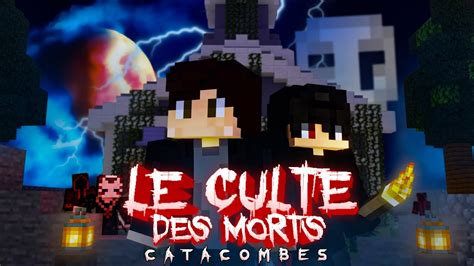 Le Culte Des Morts Catacombes Court Metrage Horreur Minecraft Youtube