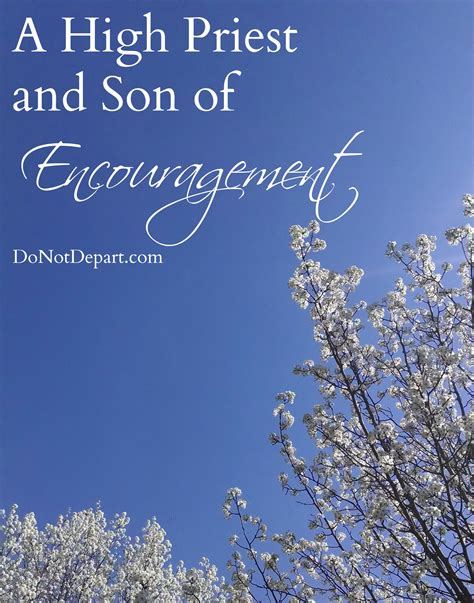 A High Priest and Son of Encouragement - Do Not Depart