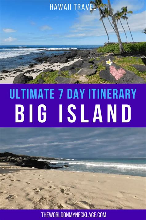 Ultimate 7 Day Itinerary For The Big Island Of Hawaii The World On My Necklace