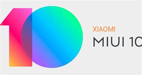 Miui 10 Beta Here Is What Xiaomi Smartphone To Try And How To Install It