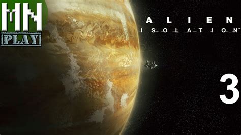 Alien Isolation Gameplay Walkthrough Part 3 Axel Youtube