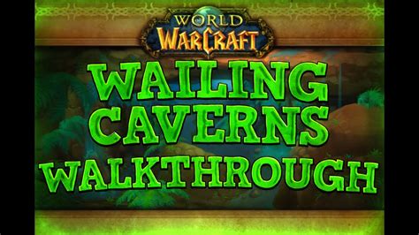 Wailing Caverns Classic Dungeon Walkthrough World Of Warcraft Retail Youtube