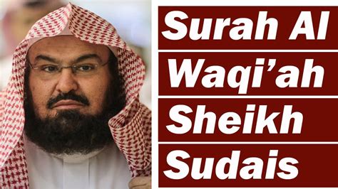 Surah Al Waqiah Full Recited By Sheikh Abdul Rahman As Sudais Most