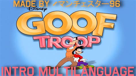 Goof Troop Intro Multilanguage In Languages Ntsc Pitched Youtube