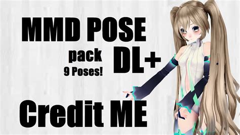 MMD Pack Pose Pack DL 9 Poses By Official TeaMMD On DeviantArt