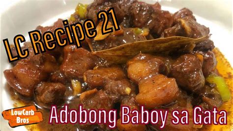 Paano Magluto Ng Adobong Baboy Sa Gata Lc Recipe 21 Lcif