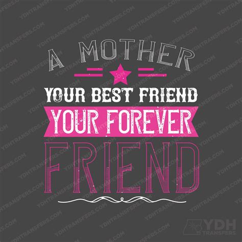 Mom Your Best Friend Full Color Transfer Ydhtransfers