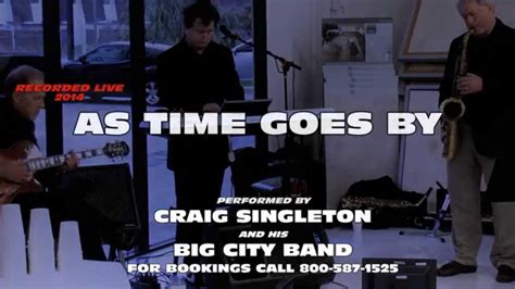 As Time Goes By Performed By Craig Singleton And The Big City Jazz Band