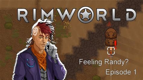 Rimworld Feeling Randy Episode 1 Youtube