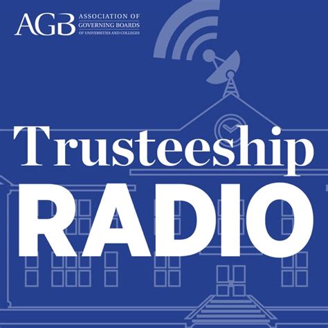 Trusteeship Radio By Association Of Governing Boards Agb On Apple