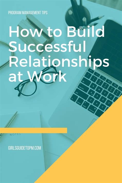 How To Build Successful Relationships At Work Girls Guide To Project