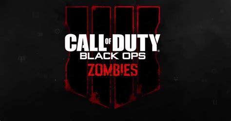 Call Of Duty Black Ops 4 Zombie Mode Gets A New Cinematic Trailer