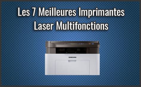 Comparatif Des Meilleures Imprimantes Laser Multifonctions Juill
