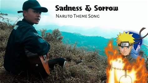 Sadness And Sorrow Naruto Theme Song Youtube