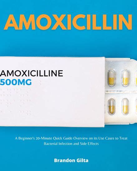Amoxicillin A Beginners 20 Minute Quick Guide Overview On Its Use