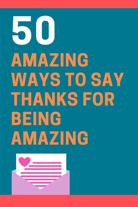 50 Heartfelt Ways To Say Thanks For Being Amazing