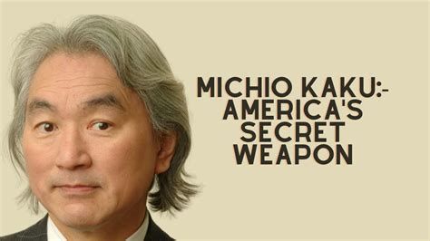 Michio Kaku Americas Secret Weapon H1 B Youtube