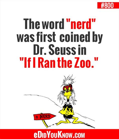 Here is life lived as a fantastical experience, lit by an imagination that shimmers and bursts like fireworks. http://edidyouknow.com/did-you-know-800/ The word "nerd ...