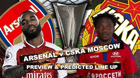 Arsenal V Cska Moscow This Game Is Huge For The Club Match Preview