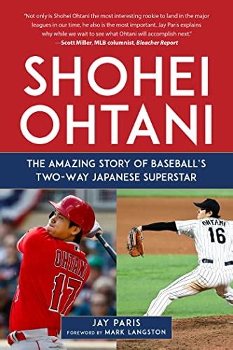 Shohei Ohtani The Amazing Story Of Baseballs Two Way Japanese