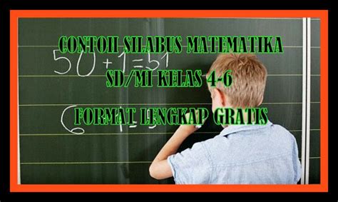 Silabus kelas 4 tema 6.doc. Contoh Silabus Matematika SD/MI Kelas 4-6 Format Lengkap ...
