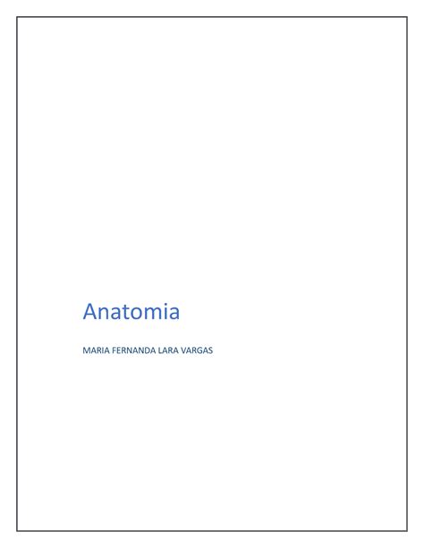 Resumenes Anatomia Maria Fernanda Lara Vargas Índice Generalidades De Anatomia Humana Escriba