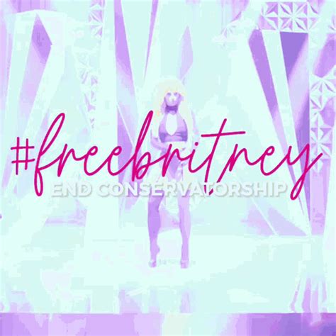Freebritney Free Britney Spears Gif Freebritney Free Britney Spears End Conservatorship