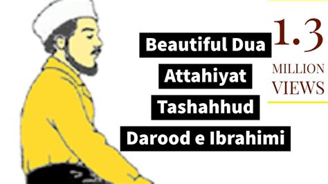 Beautiful Dua Attahiyat Tashahhud Darood e Ibrahimi Learn Recite
