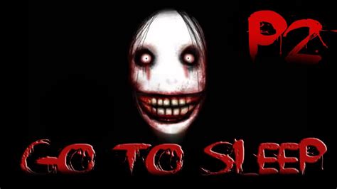 Jeff The Killer Part 2 Go To Sleep [creepypasta] Youtube