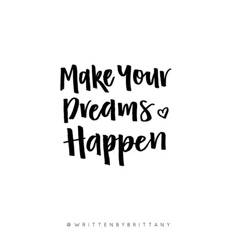 Make Your Dreams Happen Hand Lettered Quotes Calligrahy Quotes