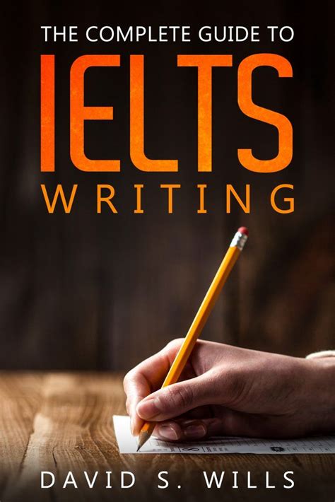 The Complete Guide To IELTS Writing Ielts Writing Ielts Reading Ielts