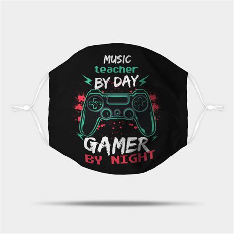 Music Teacher By Day Gamer By Night Music Teacher Gamer Mask