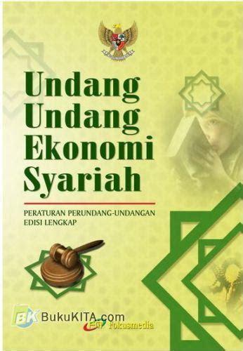 Untuk memahami isi undang undang desa pasal demi pasal terkadang membuat kesulitan tersendiri bagi kita. Buku Undang-undang Ekonomi Syariah | Toko Buku Online ...