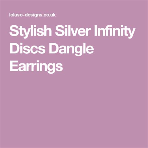Stylish Silver Infinity Discs Dangle Earrings | Silver ...