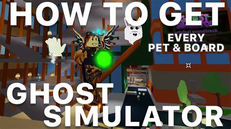 Roblox Ghost Simulator How To Get Every Pet And Hoverboard Youtube