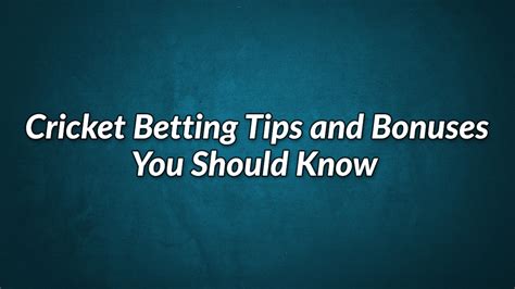 Cricket Betting Tips And Bonuses You Should Know Cbtf Tips