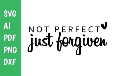 Not Perfect Just Forgiven Svg Graphic By Classygraphic · Creative Fabrica