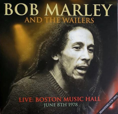 Bob Marley And The Wailers · Bob Marley Live Boston Music Hall 1978 Lp Remastered Edition 2018