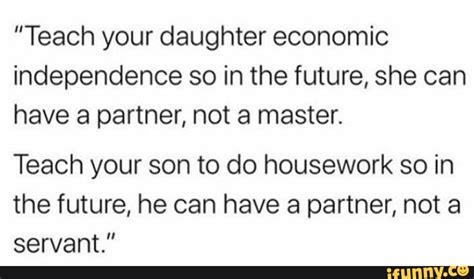 Teach Your Daughter Economic Independence So In The Future She Can