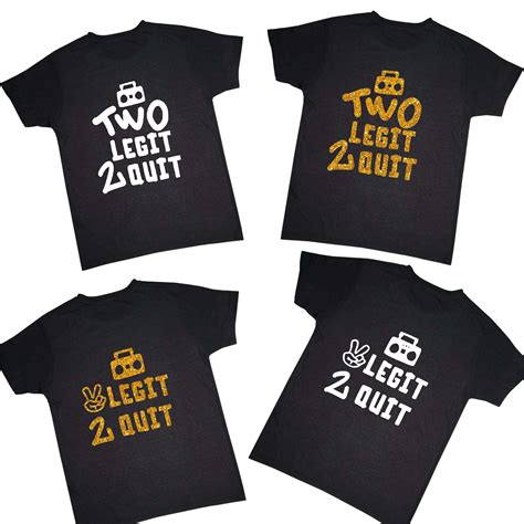 2 Legit To Quit Tee Shirts Hip Hop Party Hip Hop High Tee Etsy In